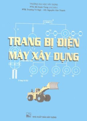Ebook Trang bị điện máy xây dựng – PGS. Đỗ Xuân Tùng